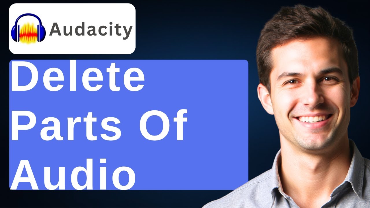 How To Delete Parts Of Audio In Audacity [2026 Guide]