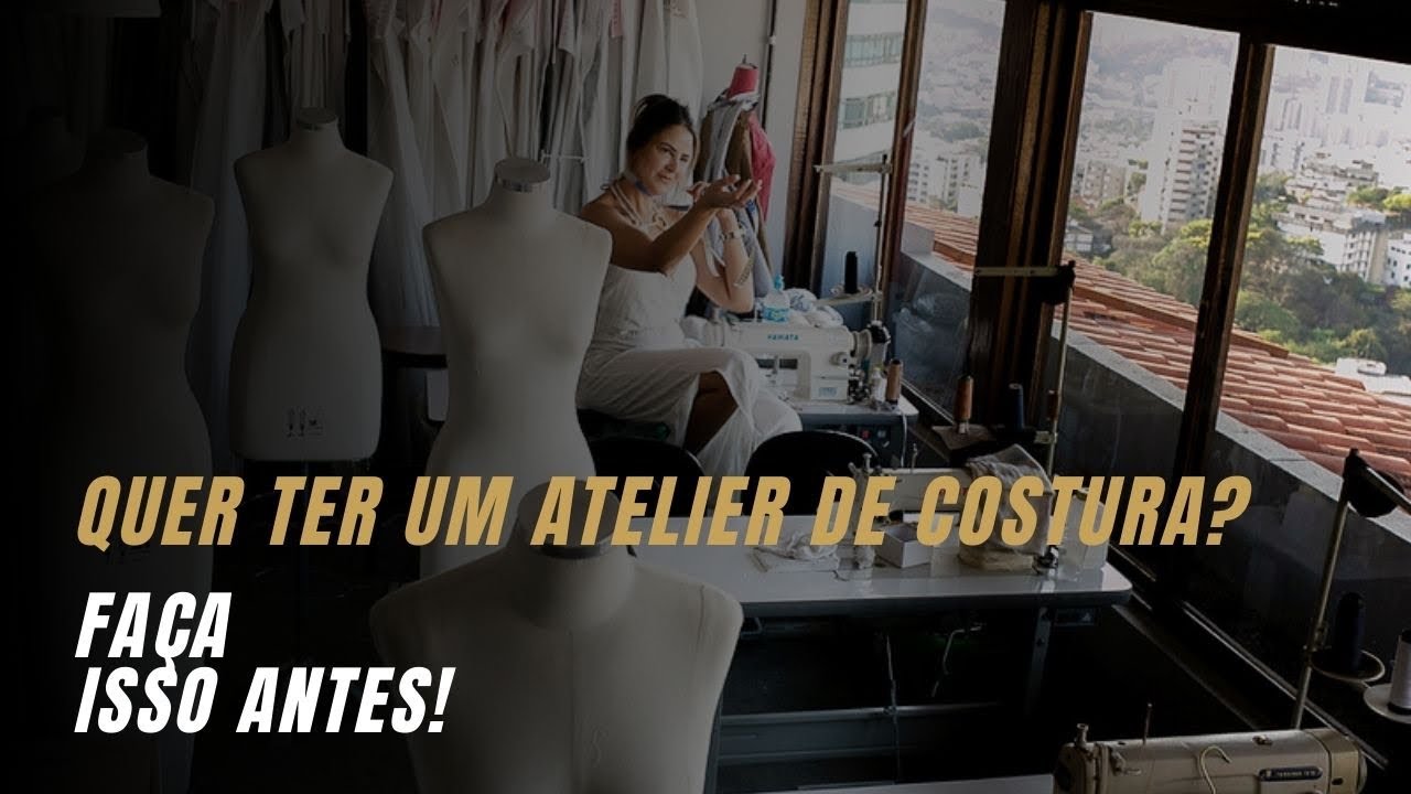 Quer abrir o seu Atelier? Faça isso antes!