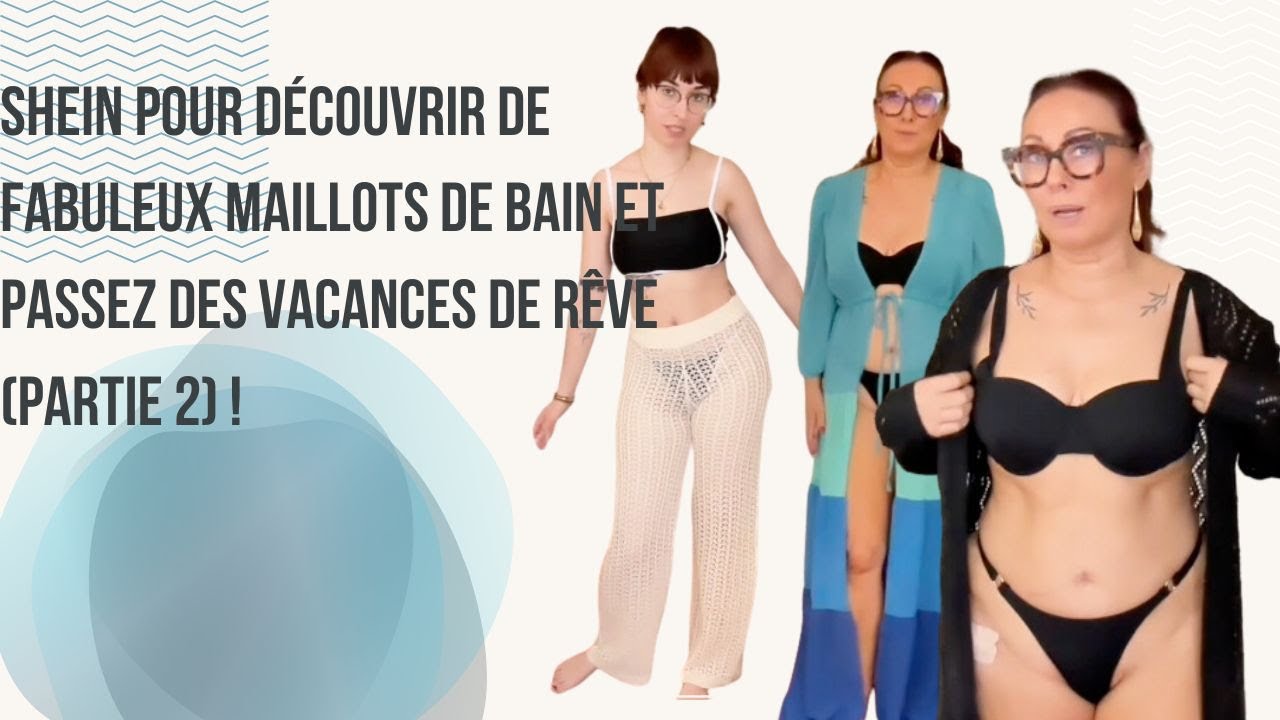 SHEIN pour découvrir de fabuleux maillots de bain et passez des vacances de rêve partie 2 !
