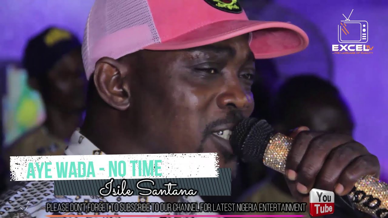 Aye Wada - No Time | Enjoy Oganla Fuji Pasuma New Tunes For The Fans At Isile Santana