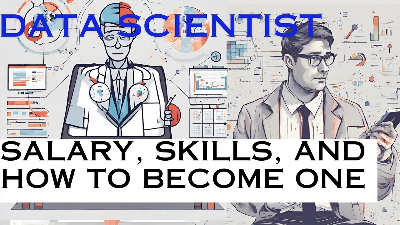 Unlocking the World of Data Science: What Is a Data Scientist? Salary, Skills, and How to Become One