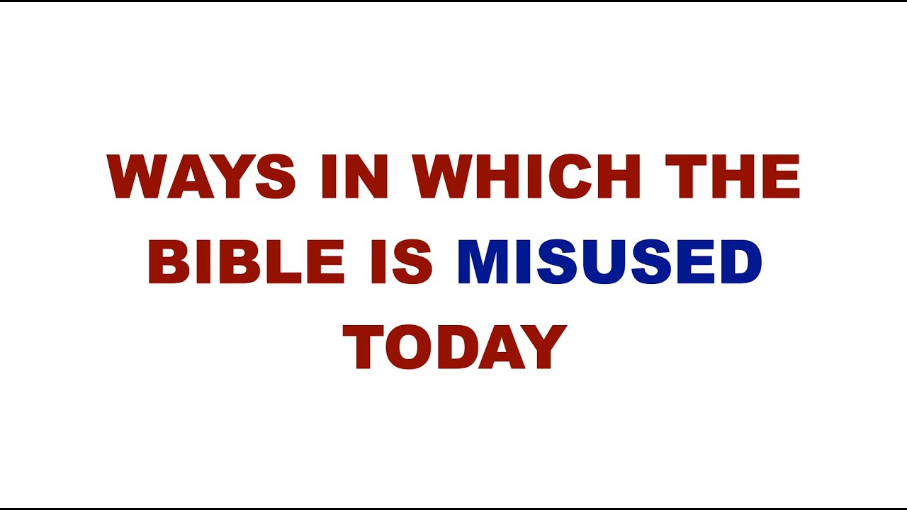 WAYS IN WHICH THE BIBLE IS MISUSED TODAY | ways in which the bible is used in kenya today