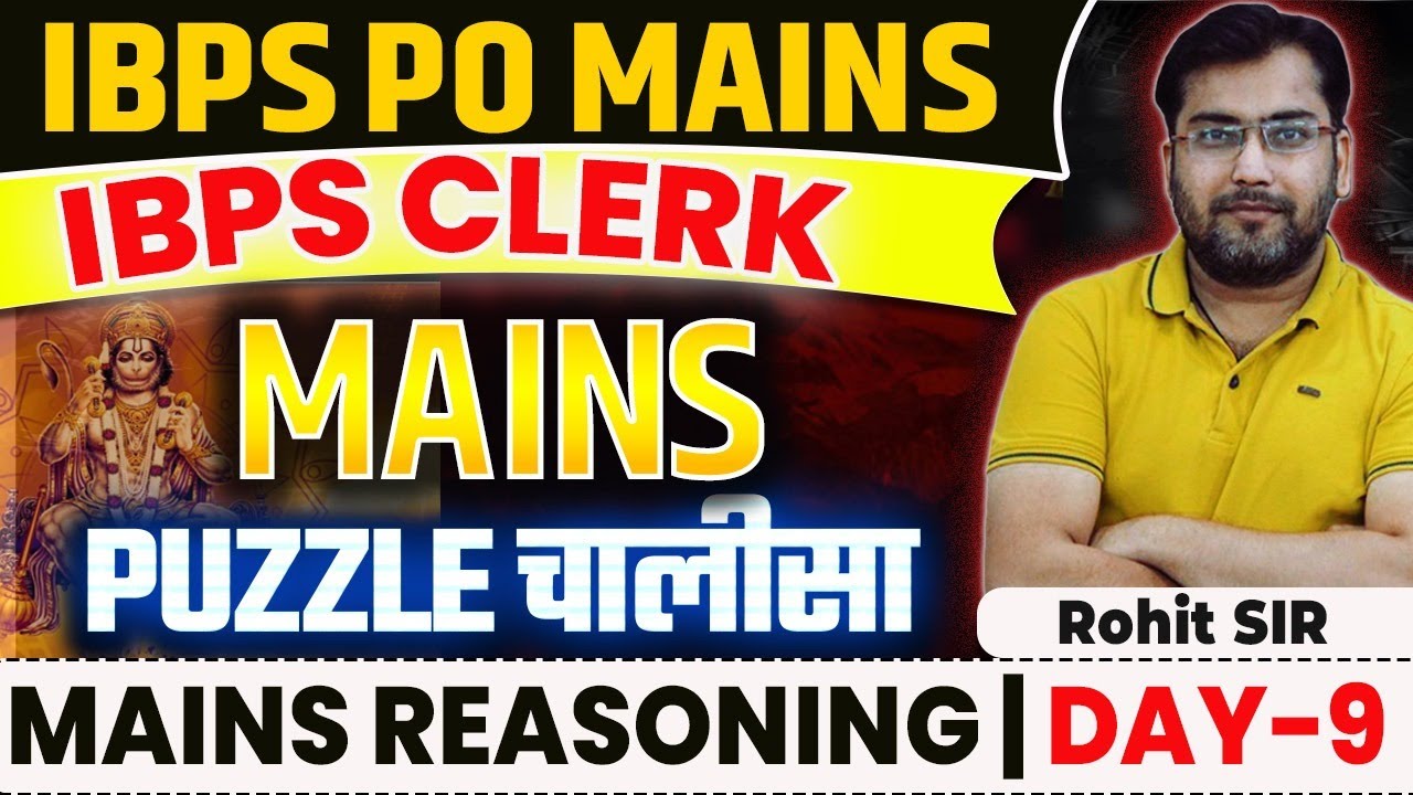 IBPS PO Mains 2025 | IBPS Clerk Mains 2025 Puzzle Chalisa | Mains Reasoning Day 9 | Rohit Sir
