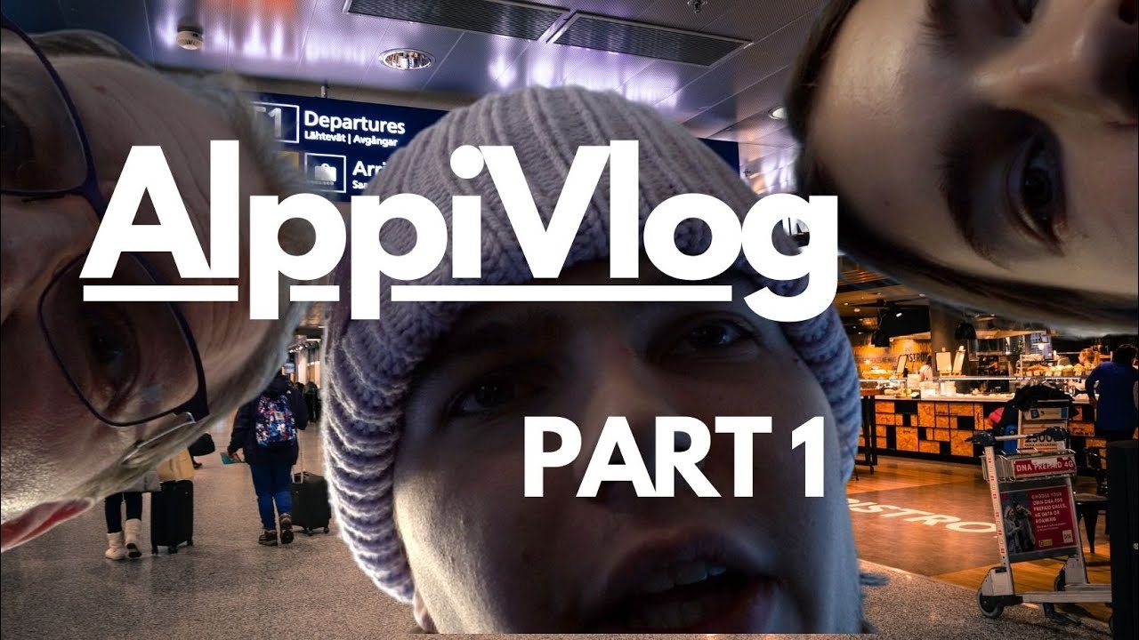 Kakkavitsejä ja kamat hukassa! | AlppiVlogs part 1