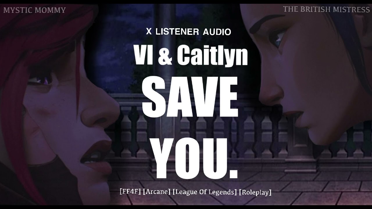 Caitlyn and Vi save you (ffxf) arcane asmr