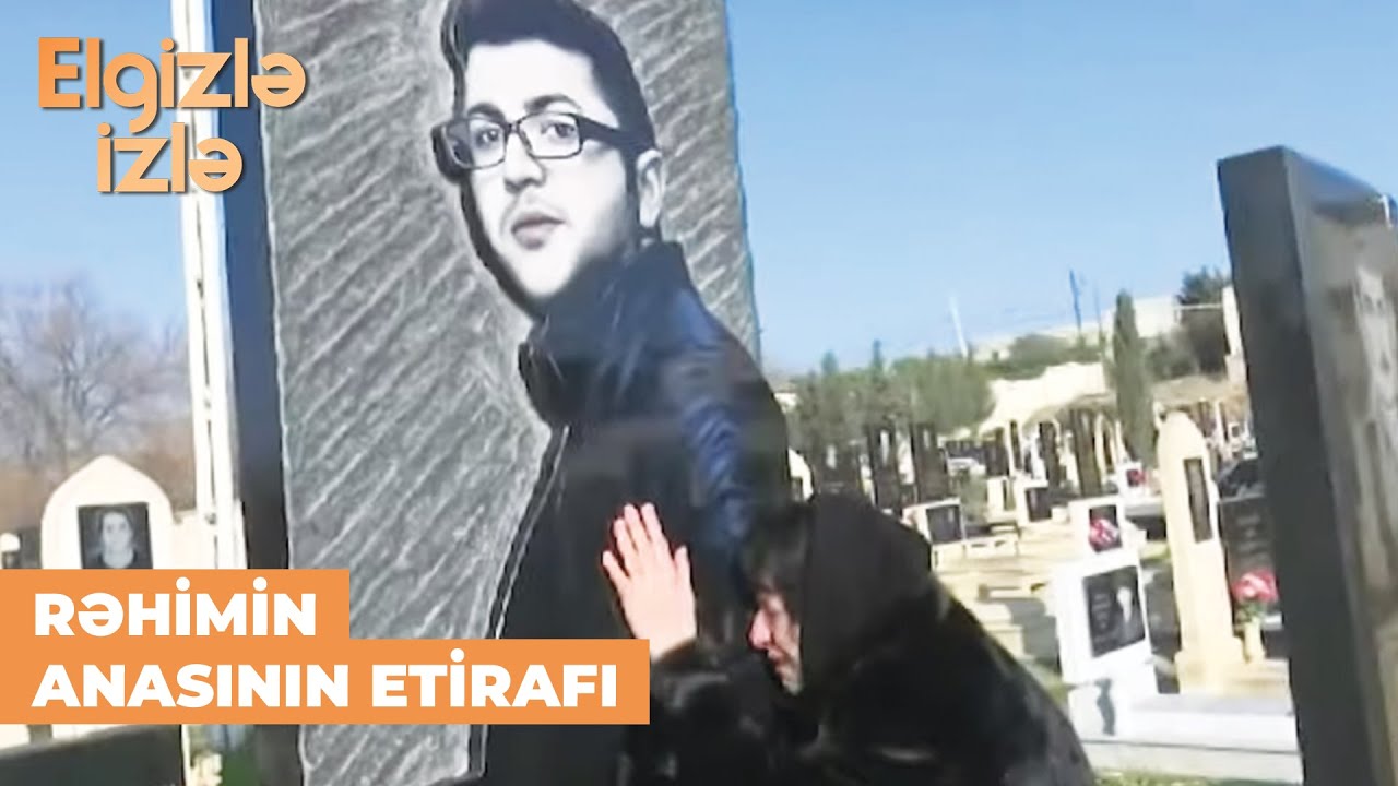 Elgizlə izlə | Rəhim Rəhimlisiz keçən 1 il