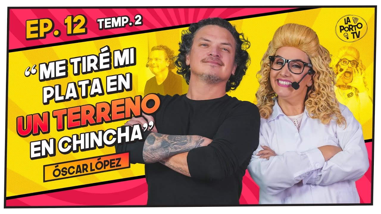 ME TIRE mi PLATA en un TERRENO EN CHINCHA | ÓSCAR LÓPEZ ARIAS | LaPortoTv con Patricia Portocarrero