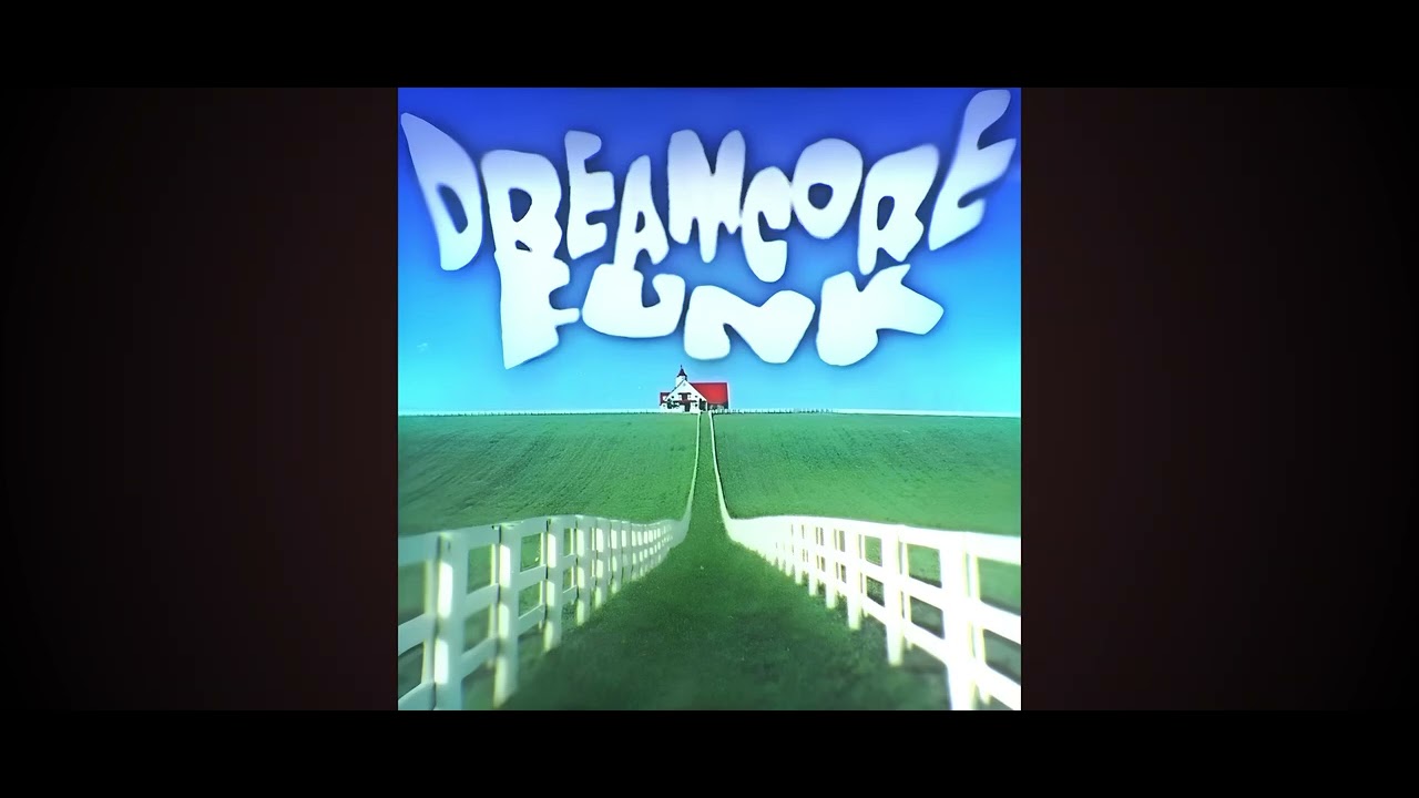 Dremcore funk