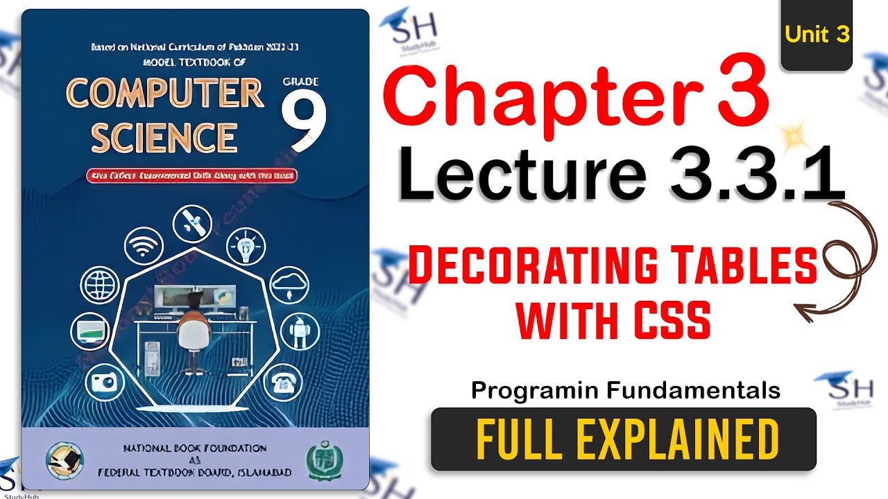Class 9 Computer Science Unit 3 Lecture 3.3.1 | NBF | Programming Fundamentals | Decorate Tables CSS