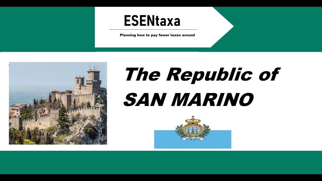San Marino: Everything You Need to Know About Residency & Taxes