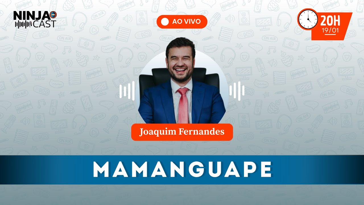 JOAQUIM FERNANDES: Balanço da Gestão e Desafios de Mamanguape | NinjaCast Ao Vivo