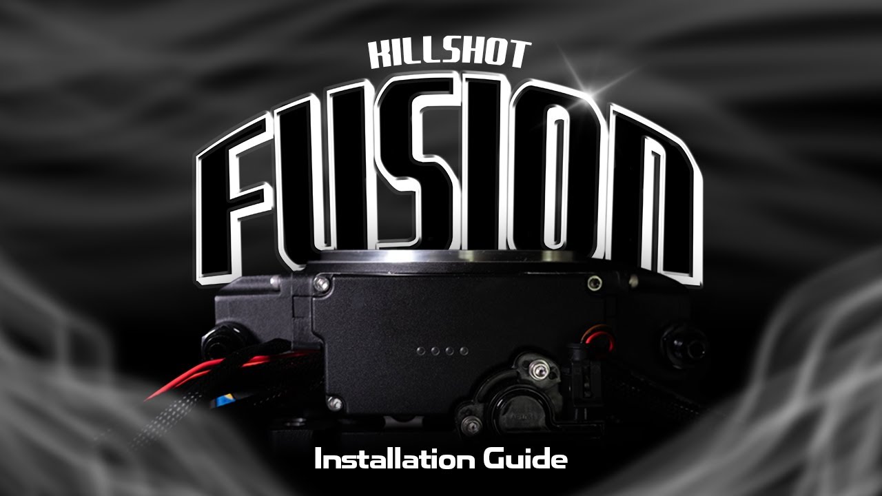 Killshot Fusion Installation Guide