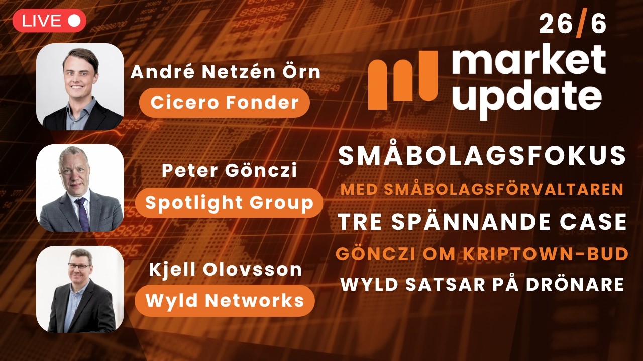 Sm&aring;bolag med Ciceros f&ouml;rvaltare, G&ouml;nczi om Spotlight-budet & intervju med Wyld | Market Update 26/6