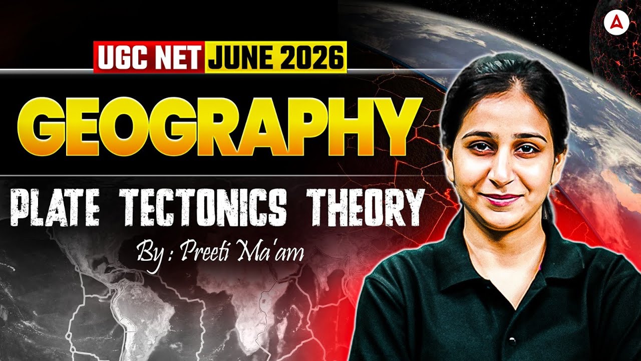 UGC NET Geography | UGC NET Geography Plate Tectonics Theory | By Preeti Mam