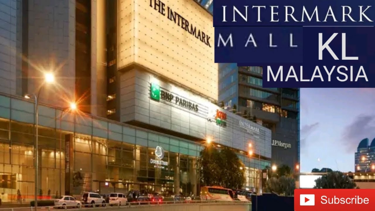 FULL TOUR#THE INTERMARK MALL AND HOTEL#LUXURY SHOPPING MALL#KUALA LUMPUR MALAYSIA🇲🇾