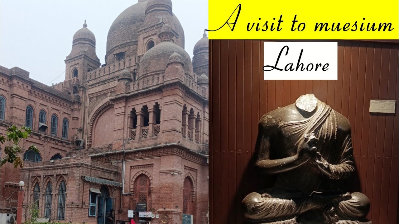 Discover History at Lahore Museum  