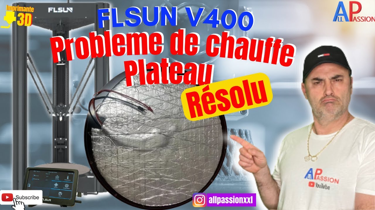 FLSUN V400 Probleme plateau chauffant résolu !!!