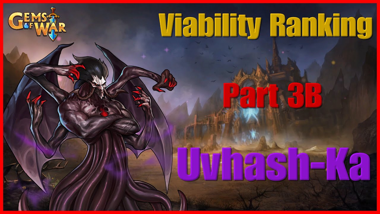 Gems of War New Troop Uvhash-Ka Viability Ranking Part 3b 
