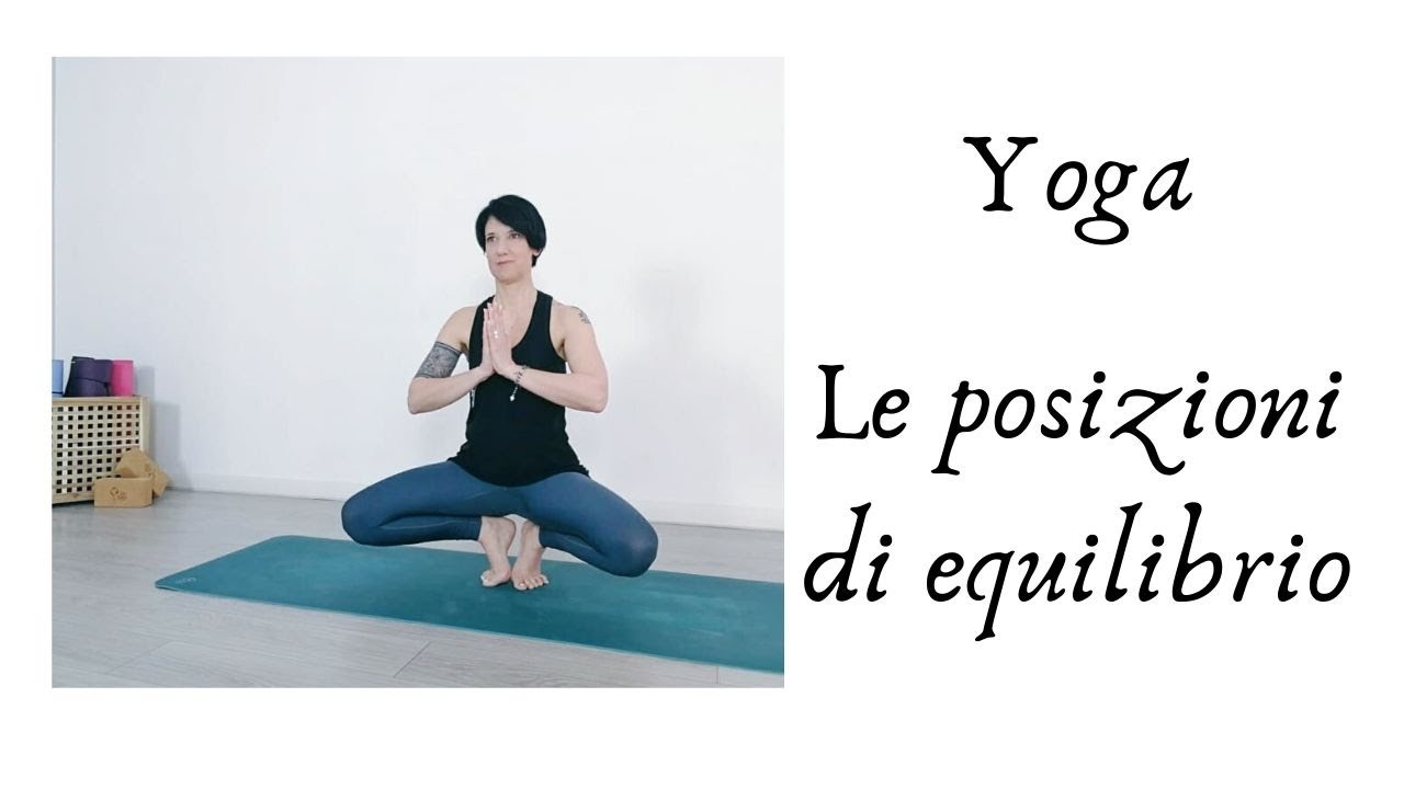 Yoga - Le posizioni di equilibrio