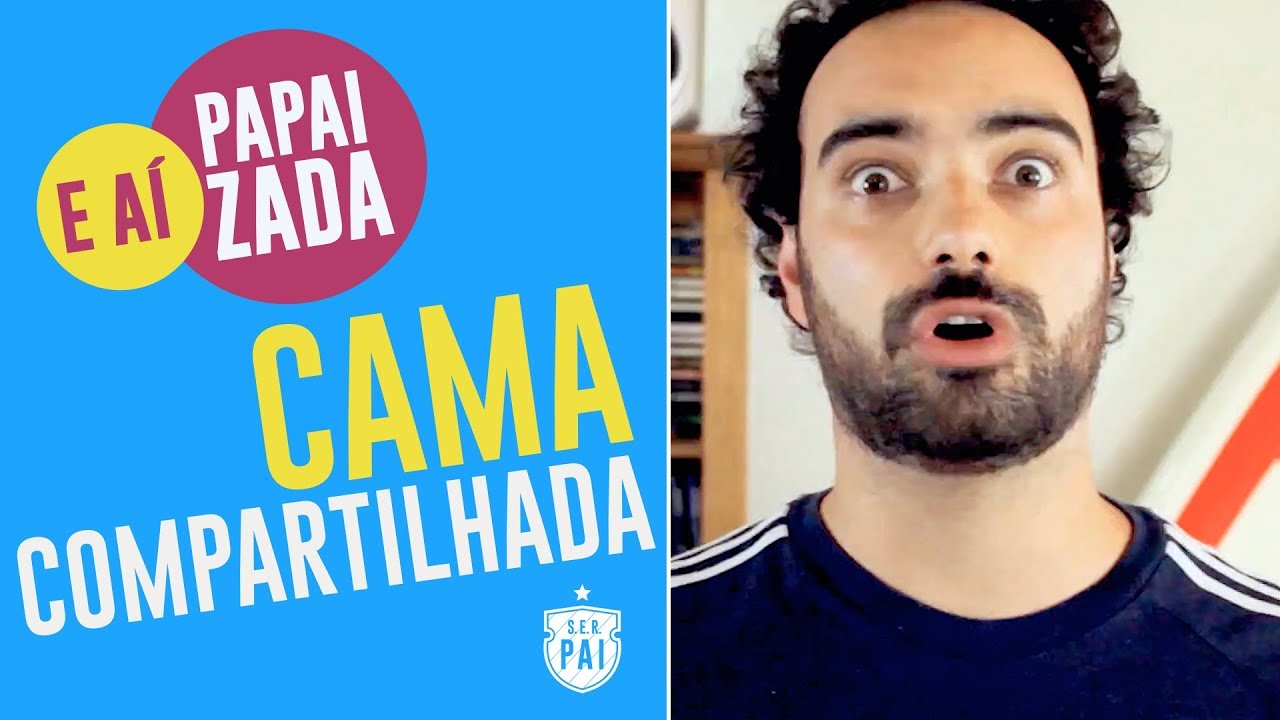 Cama compartilhada? - E aí, Papaizada
