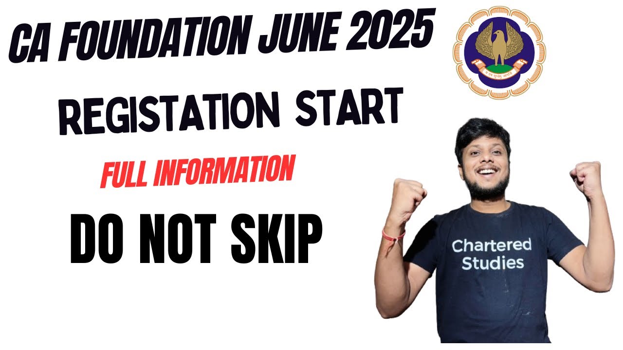 CA Foundation June 2025 Registration Start | CA foundation June 2025 Full Information
