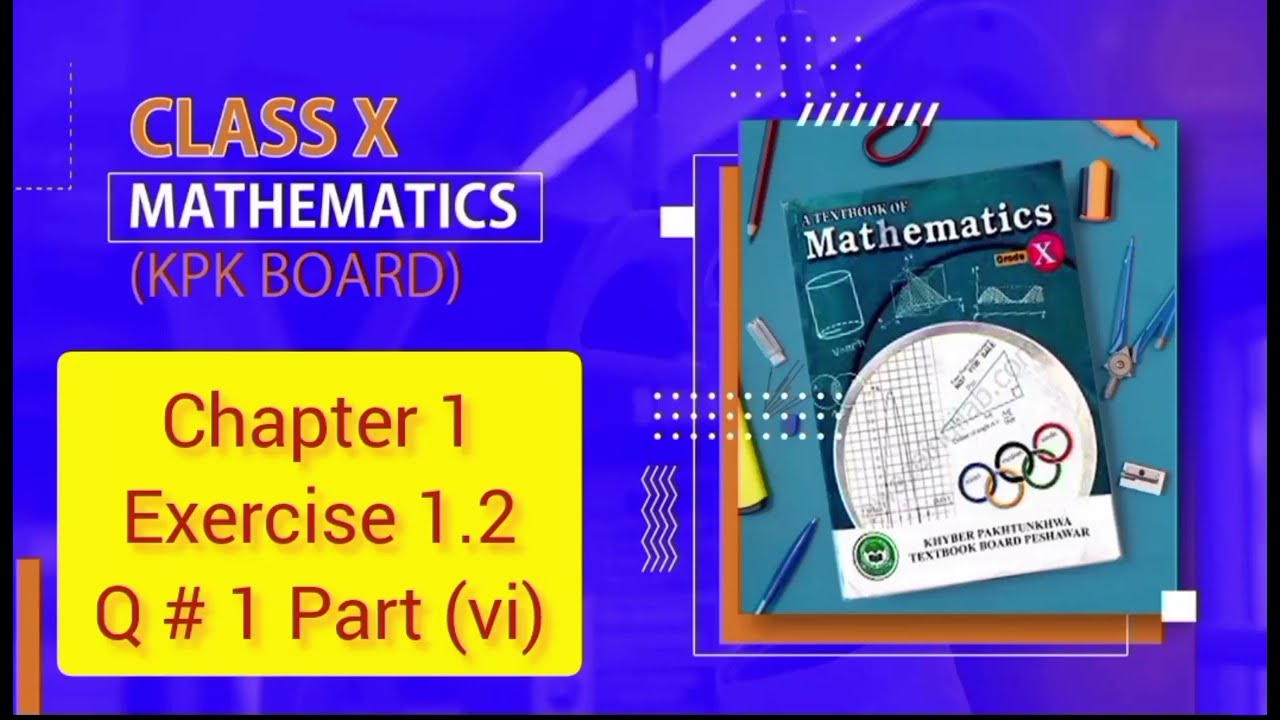 kpk board class 10th Mathematics Ex 1.2 Q# 1  Part (vi)