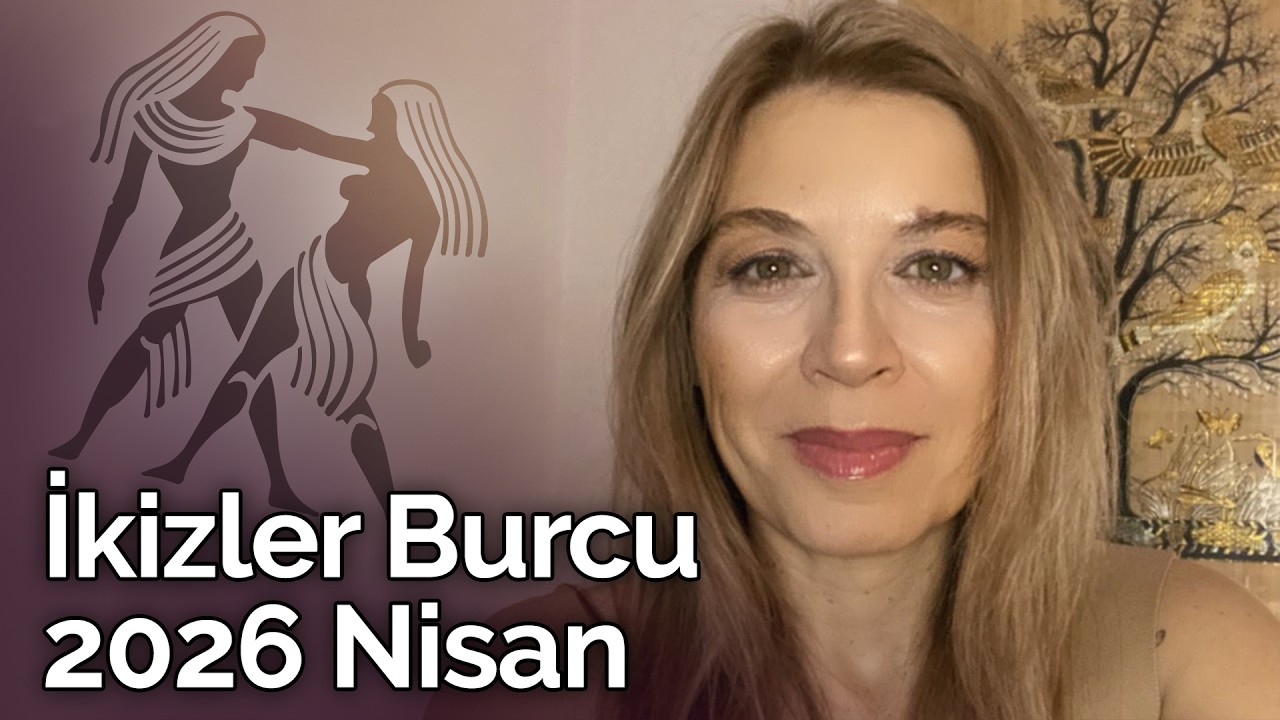 İkizler Burcu Nisan 2026 Yorumu | Billur Tv