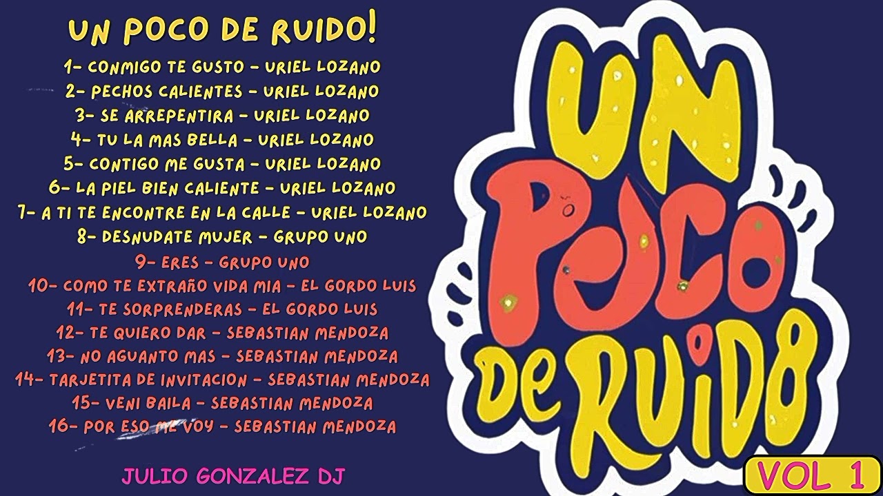 ✔️ Un Poco De Ruido Vol 1 / JULIO GONZALEZ DJ