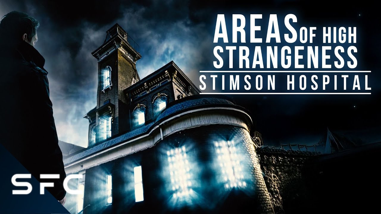 The Evil Forces of Stimson Hospital Exposed | Areas of High Strangeness | Full Documentary