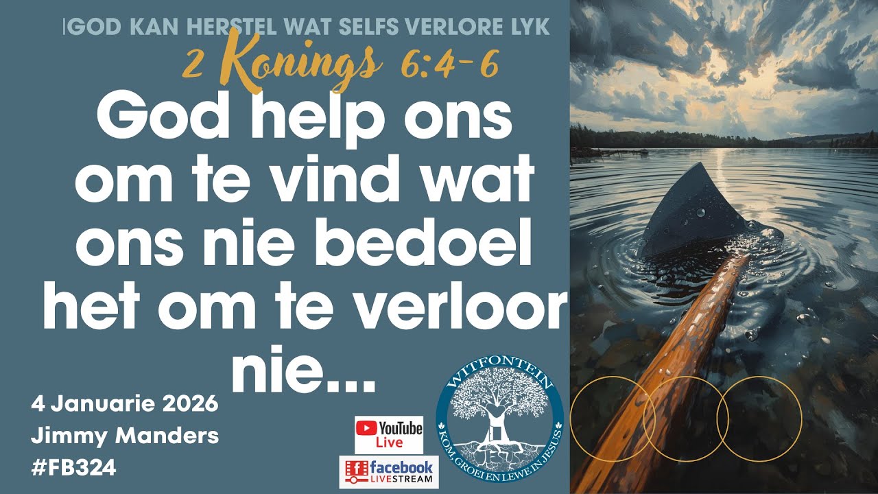 20260104 God help ons om te vind wat ons nie bedoel het om te verloor nie...|Jimmy Manders|#FB324