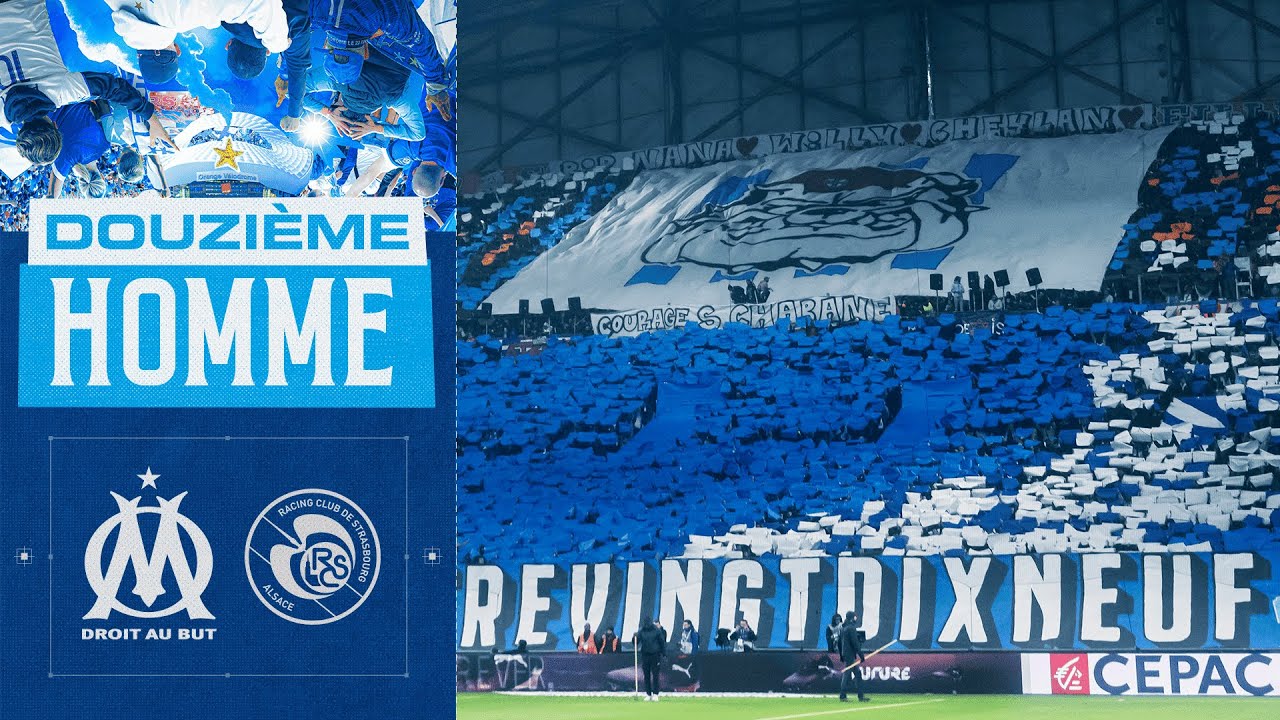 Le 12ème hOMme 📢 l OM 🆚 Strasbourg 🗣️
