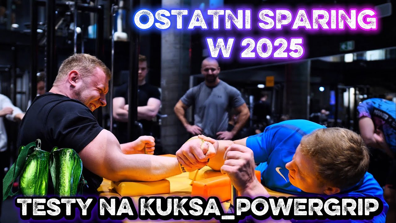 OSTATNI SPARING W 2025+TESTY NA KUKSA_POWERGRIP