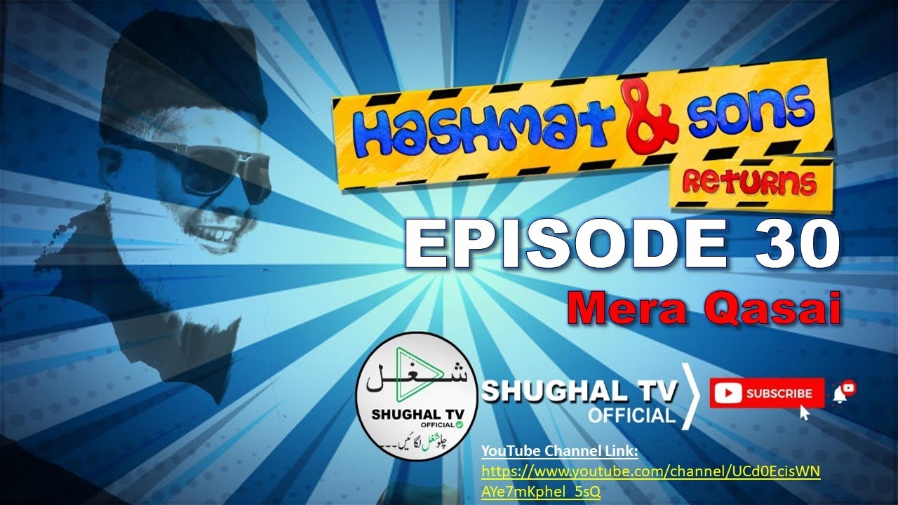 Hashmat & Sons Returns – Episode 30 (Mera Qasai) – 01 August 2020 – Shughal TV Official – THF