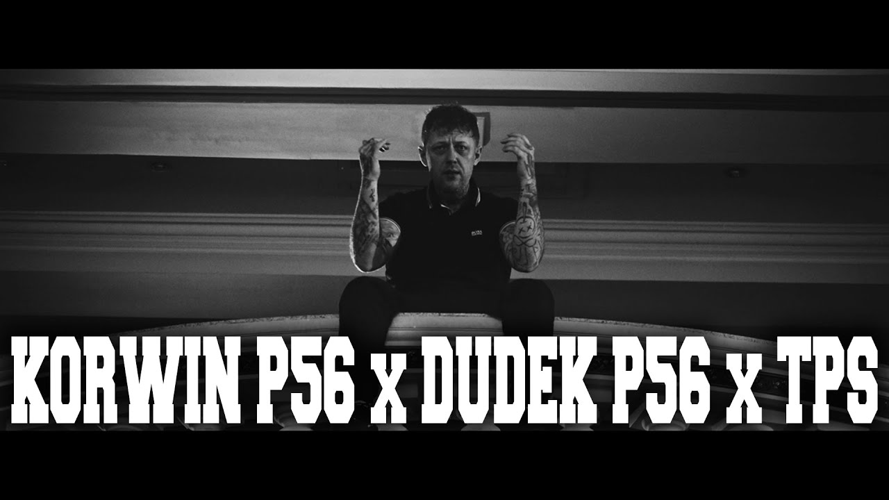 KORWIN ES x DUDEK P56 ft. TPS- 023 prod. CZAHA (Offcial Video)