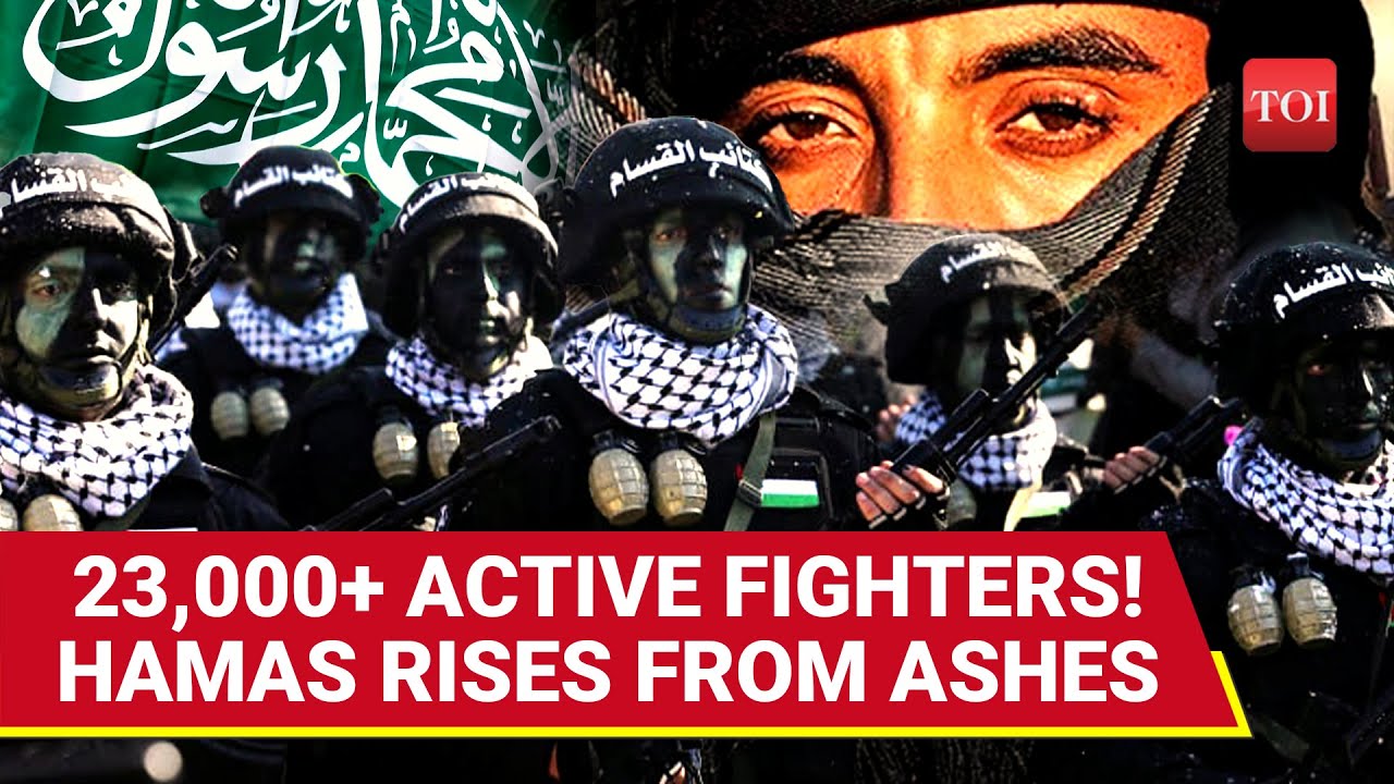 Heartburn For Israel; Hamas Makes Stunning Comeback In Gaza; '23,000 Active Fighters...'