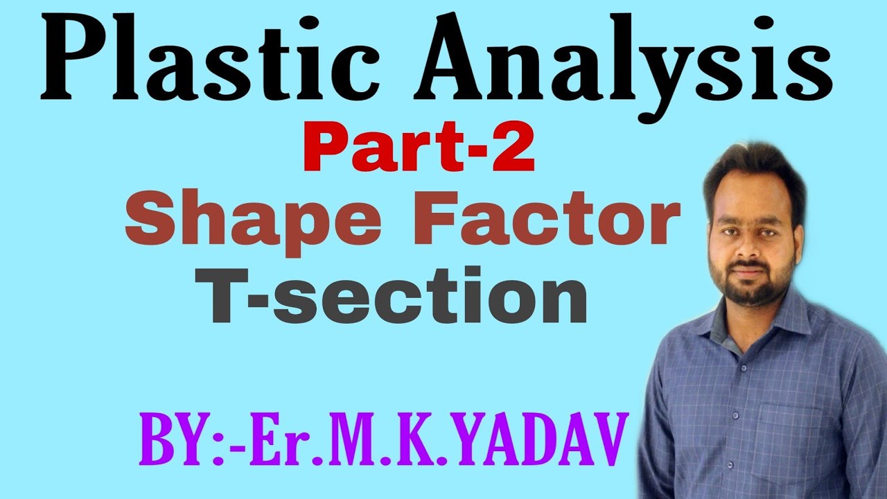 Plastic Analysis(part-2)#Shape factor of T-section
