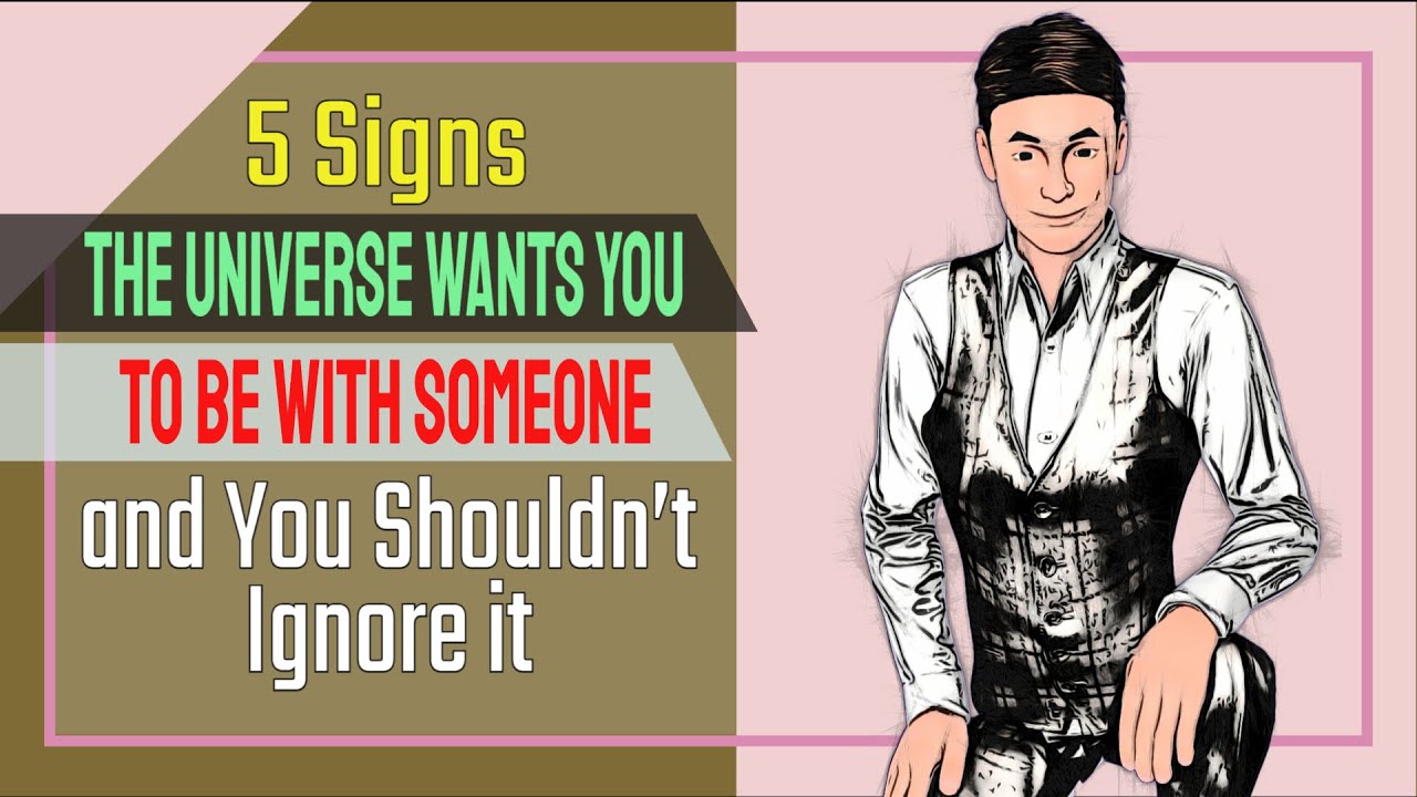 5 Signs the Universe Wants You to Be with Someone, and You Shouldn&rsquo;t Ignore it