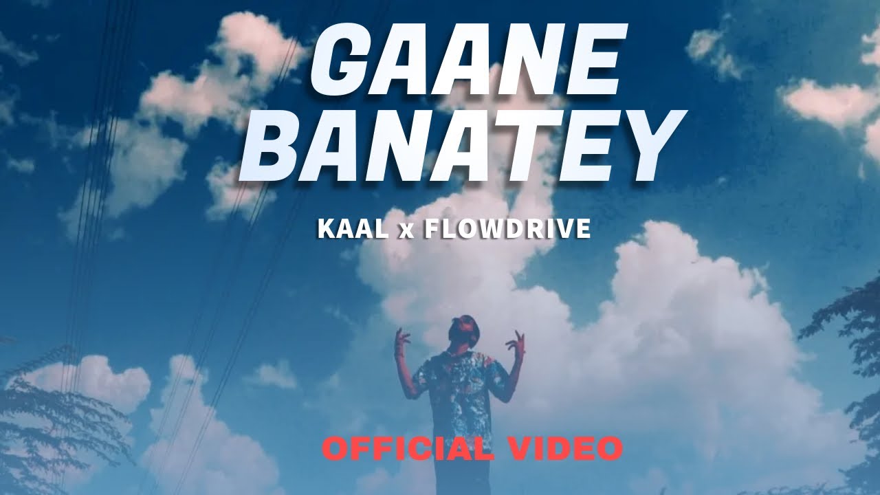 GAANE BANATE | KAALL | AAAK TUNES | Prod By FLOW DRIVE | 2022