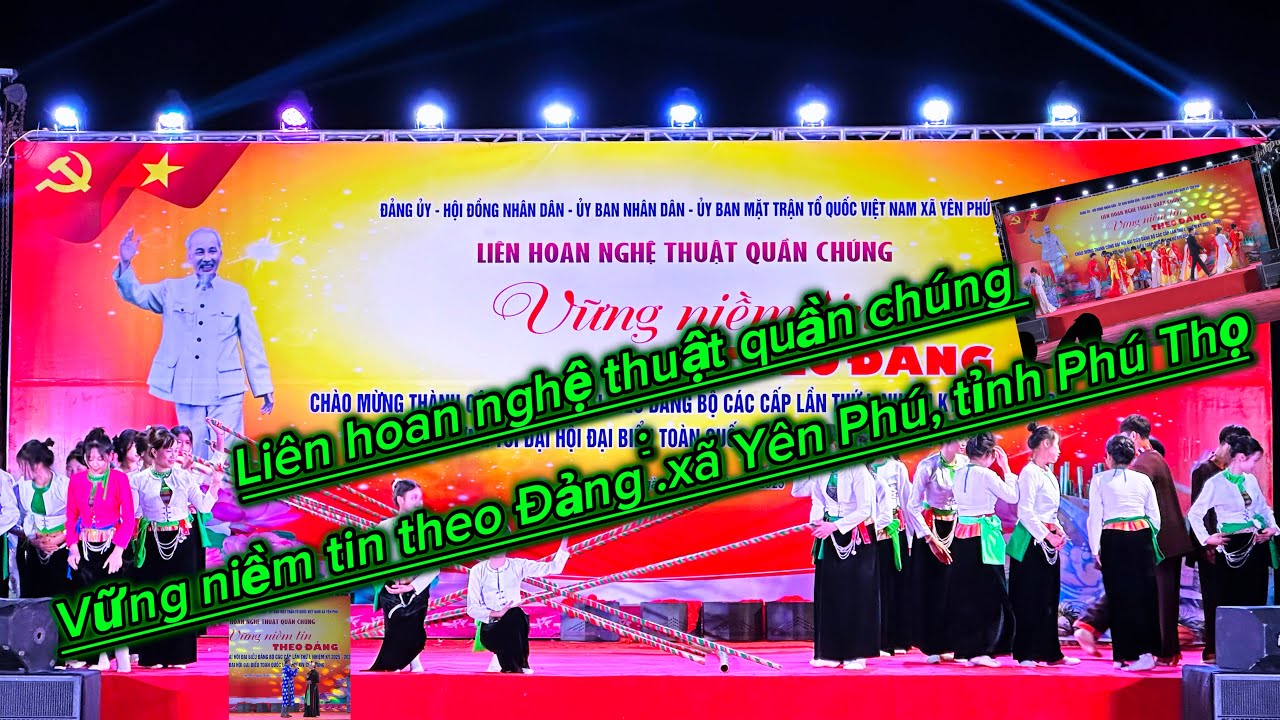 Sự Kiện. Liên hoan nghệ thuật quần chúng .Vững niềm tin theo Đảng .xã Yên Phú, tỉnh Phú Thọ