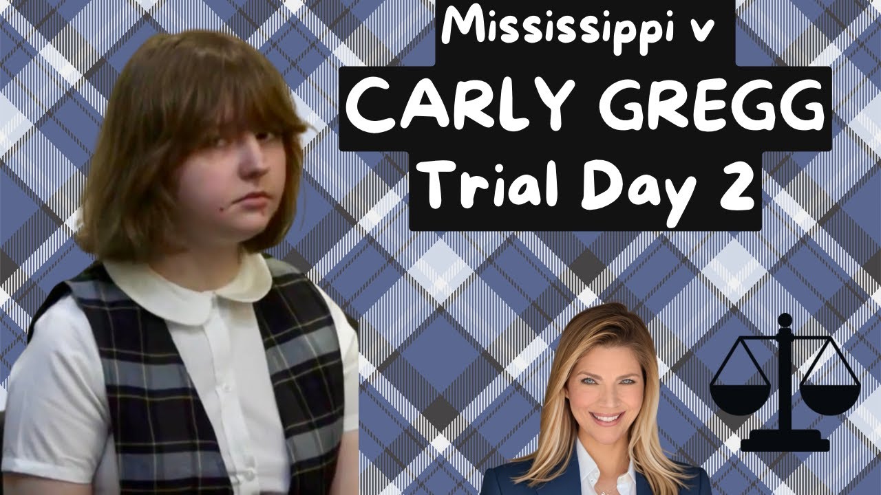 Carly Gregg Trial Day 2💥14 year old k!lls mom in Mississippi💥Atty Commentary