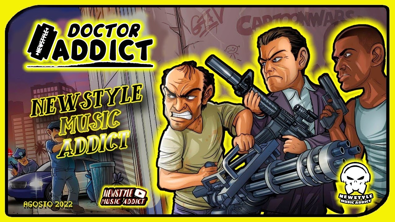💛 DR. ADDICT - NEWSTYLE AGOSTO 2022