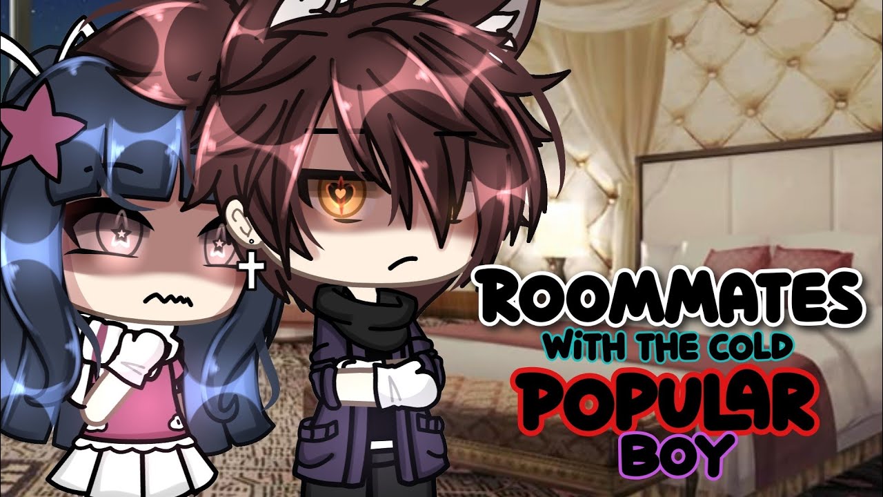 //🥶⁉️Roommates With The Cold Popular Boy🥶⁉️// GLMM (GACHALIFEMINIMOVIE)💥 itz_reese 🔥