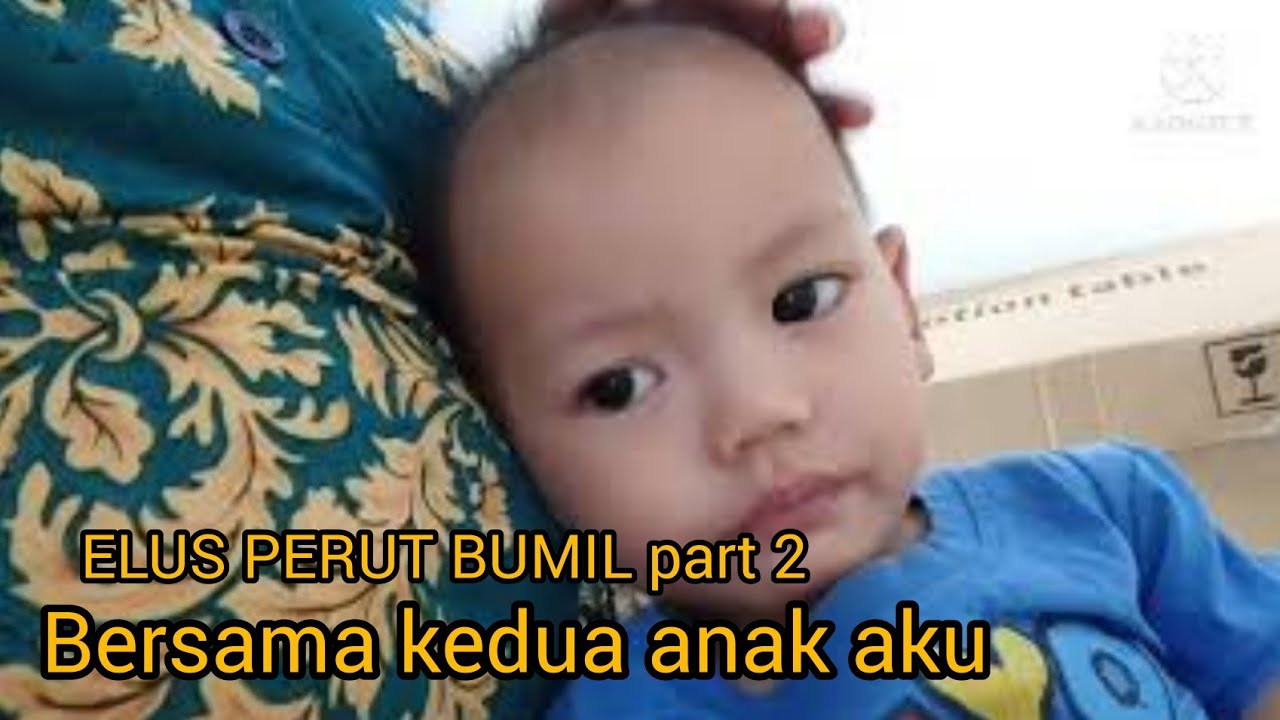 ANAK PERTAMA DAN KEDUA ELUS PERUT BUMIL #bumil#sehat