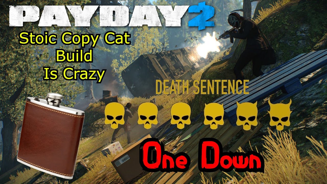 Stoic Copy Cat Build For Death Sentence OD (Payday 2)