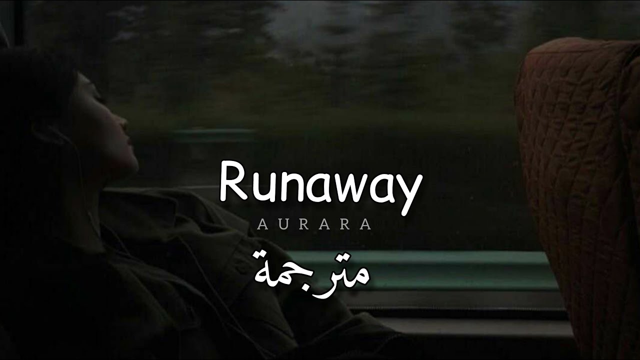 مترجمة AURORA - Runaway
