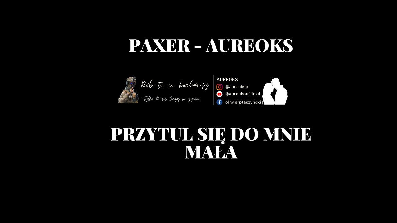aureoks and PAXER - PRZYTUL SIĘ DO MNIE MAŁA #aureoks #rap #hiphop @paxerka @AUREOKSOFFICIAL