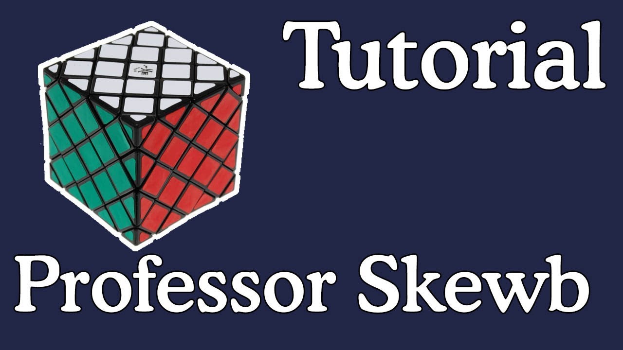 PROFESSOR SKEWB | TUTORIAL EN ESPAÑOL