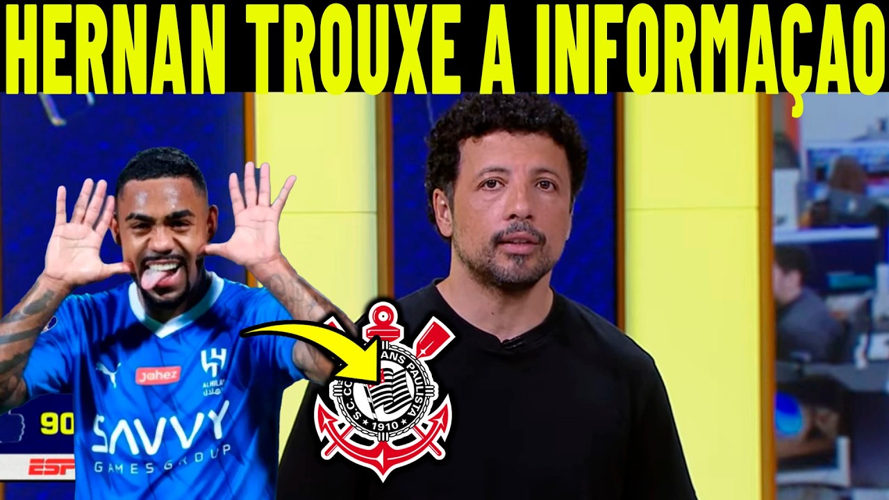 SAIU AGORA! MALCOM DE VOLTA AO CORINTHIANS? ANDRE HERNA TROUXE A INFORMAÇÃO DO TIMÃO!