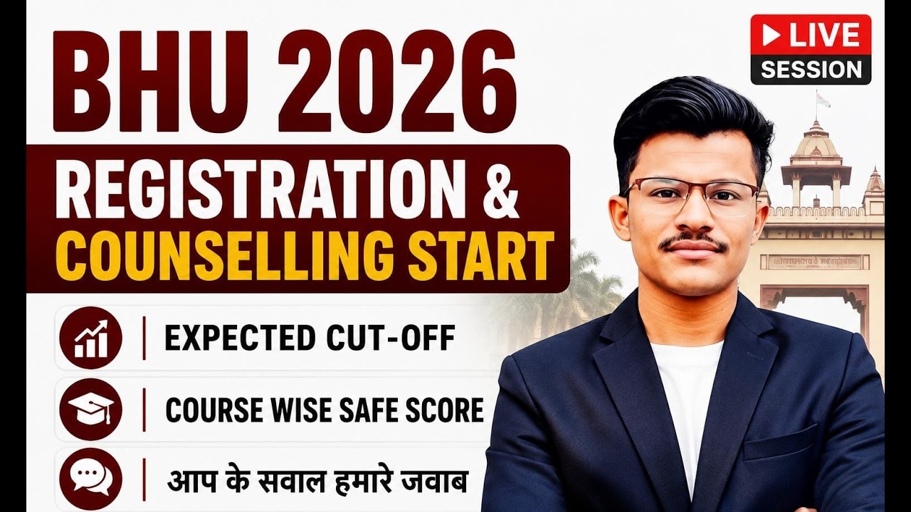 BHU 2026 Registration & Counselling Start- Expected Cut-Off Course wise? Safe Score for Counselling