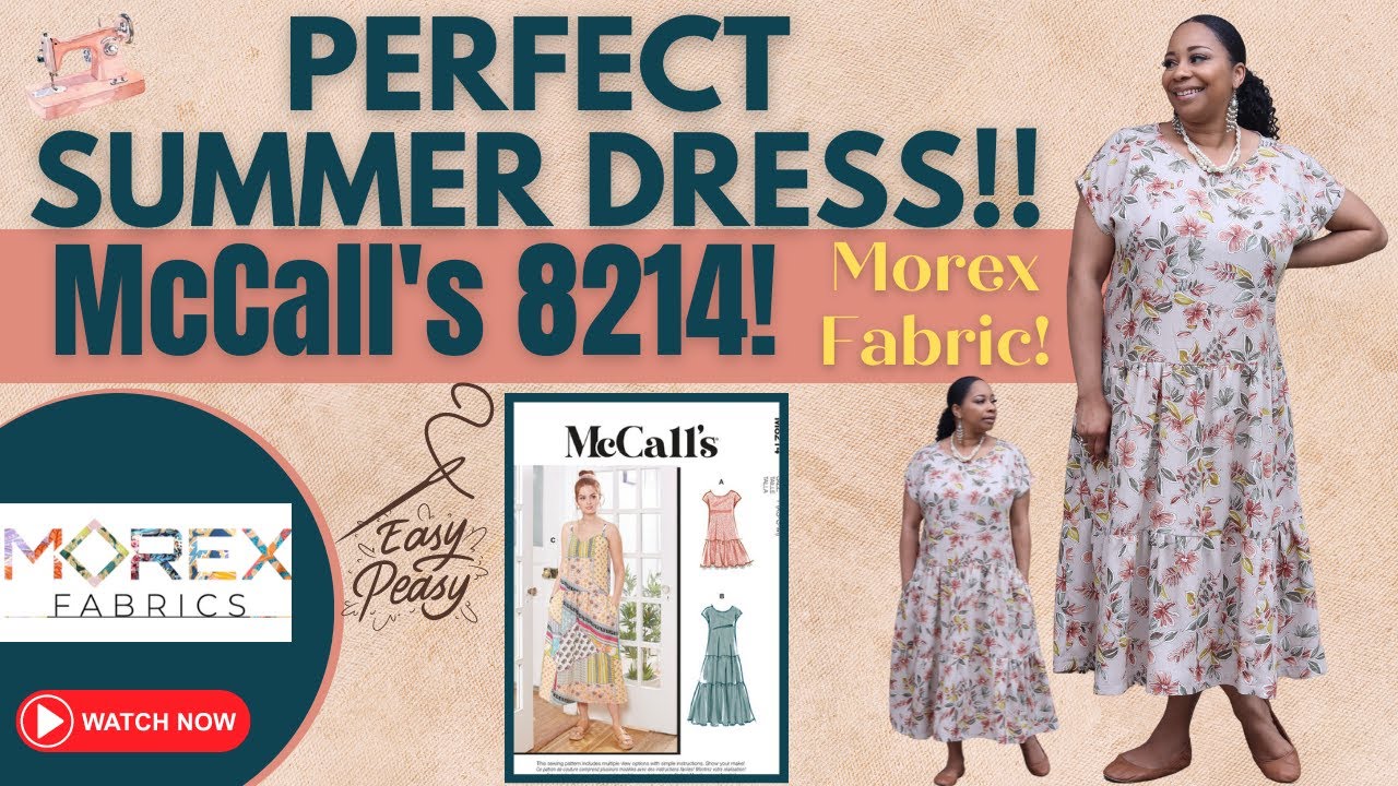 PERFECT SUMMER DRESS!! McCall's 8214! MOREX FABRICS!